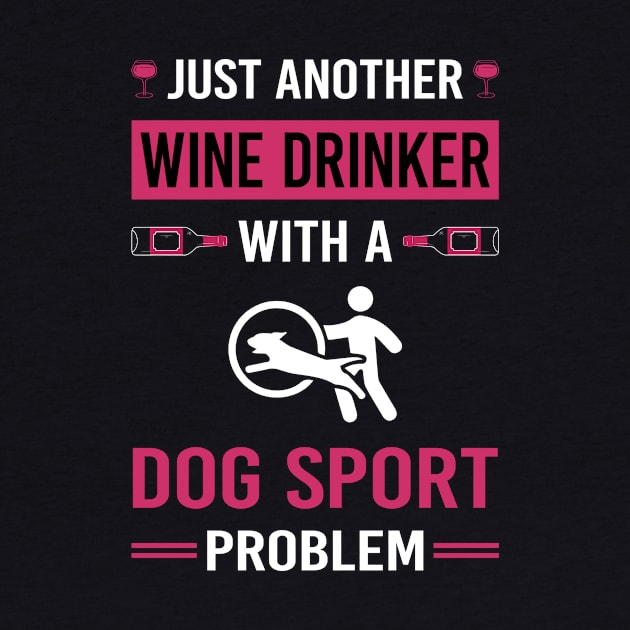 Wine Drinker Dog Sport by Good Day